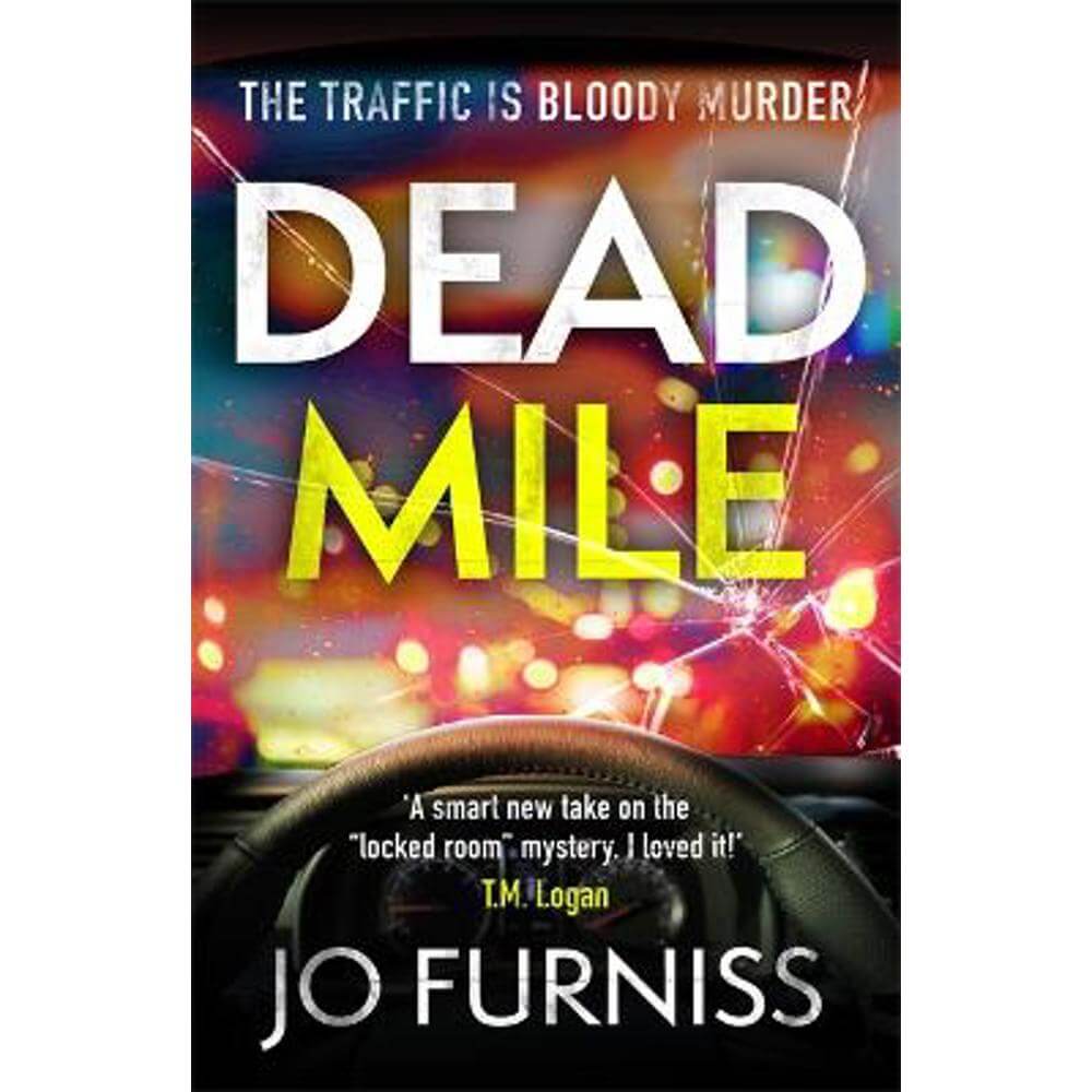 Dead Mile: A compulsive locked room mystery with a unique twist, set on a gridlocked motorway during rush hour (Paperback) - Jo Furniss